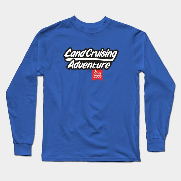 Landcruising Adventure since 2003 Long Sleeve T-Shirt by landcruising